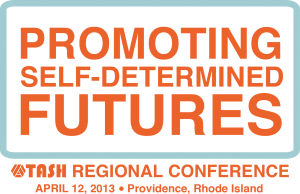 Promoting Self-Determined Futures: TASH Regional Conference