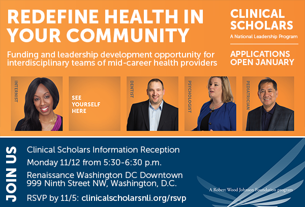 "redefine health in your community" clinical scholars. Applications open January. Join us Monday 11/12 at 530 to learn more.