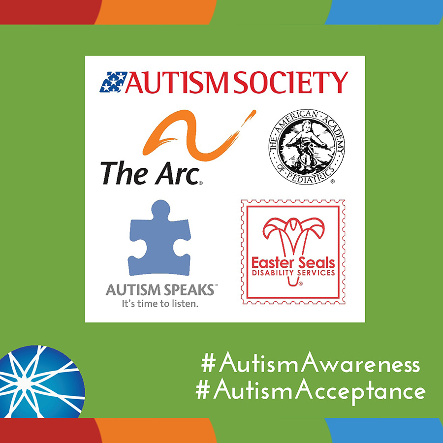 Partners: Autism Society, Arc, AAP, Autism Speaks, Easter Seals