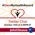@AUCDNews Twitter chat #OwnMyHealthRecord 