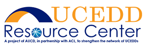 UCEDD Resource Center logo. Text: A project of AUCD, in partnership with ACL, to strengthen the network of UCEDDs