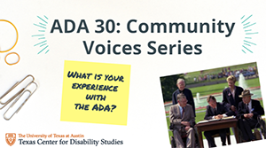 ADA 30th: Community Voices Series