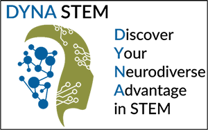 DYNA STEM Discover Your Neurodiverse Advantage in STEM