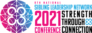 2021 Sibling Leadership Network Conference 