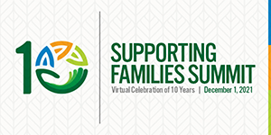 Supporting Families Summit: Celebrating 10 Years