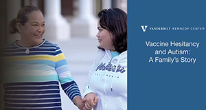 Vanderbilt Kennedy Center (TN IDDRC, UCEDD, LEND) Produces Trio of Videos on the COVID-19 Vaccine and Individuals with Intellectual Disability