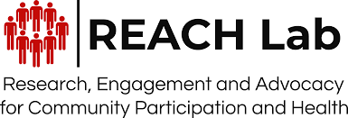 REACH Lab Research, Engagement and Advocacy for Community Participation and Health