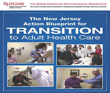 The New Jersey Action Blueprint for Transition to Adult Health Care (NJ UCEDD)