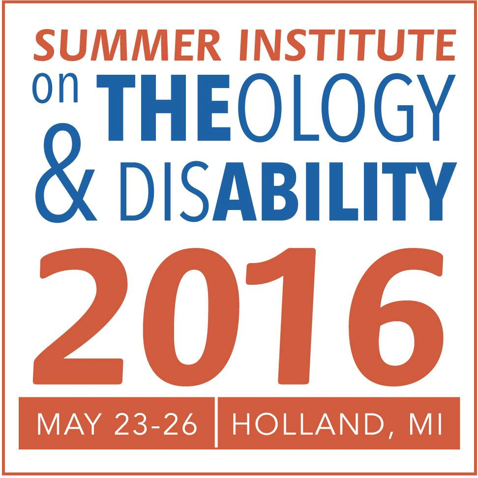 The Seventh Summer Institute on Theology and Disability 
