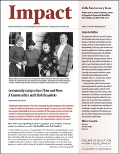 Impact: Feature Issue on Stories of Advocacy, Stories of Change from People with Disabilities, Their Families, and Allies (1988-2013)