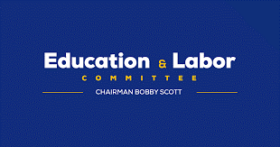 Logo of House Ed and Labor Committee on blue background. Text: Education and Labor Committee Chairman Bobby Scott