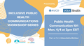Inclusive Public Health Communication Workshop Series: Public Health Communication 101
