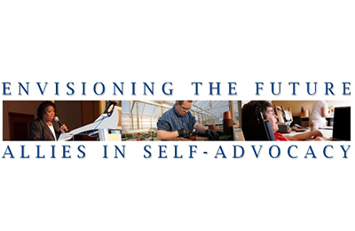 Photo collage of self-advocates. Text Envisioning the Future Allies in Self-Advocacy
