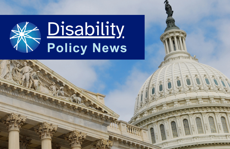 Image of the US State Capitiol with Disability Policy News overlapping the image.