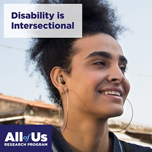 Disability Health, Intersectionality + All of Us