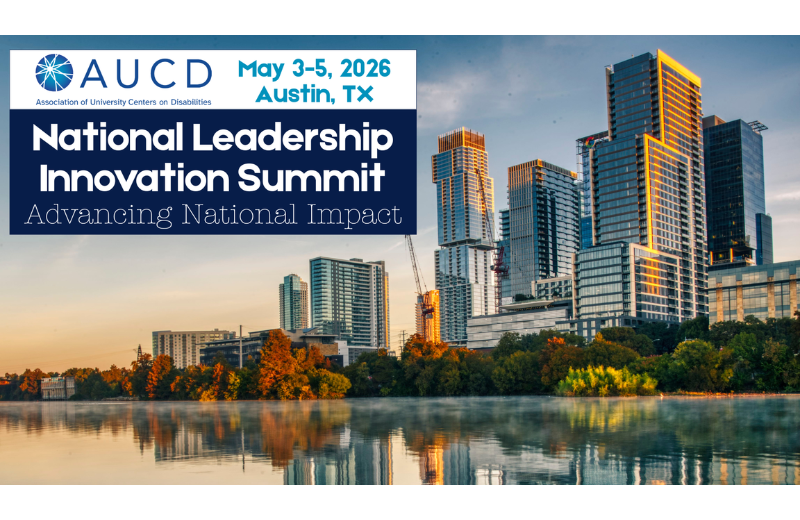 Promotional banner for the AUCD National Leadership Innovation Summit. The text reads “National Leadership Innovation Summit: Advancing National Impact,” with the AUCD logo and the dates May 3–5, 2026, in Austin, Texas. The background shows the Austin skyline with modern high-rise buildings reflected in a calm body of water and trees along the shoreline.