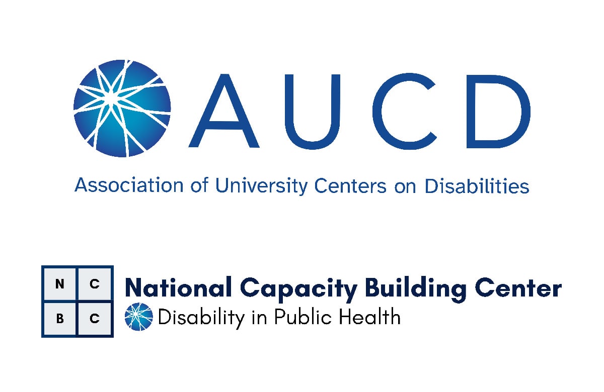  Image of a globe with a burst of lines. Text: AUCD Association of University Centers on Disabilities AND A four-square grid on the left with the letters N, C, B, C in each square, and to the right the text ‘National Capacity Building Center – Disability in Public Health’ with a circular blue and white abstract graphic.