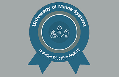 University of Maine System Inclusive Education Pre-K-12