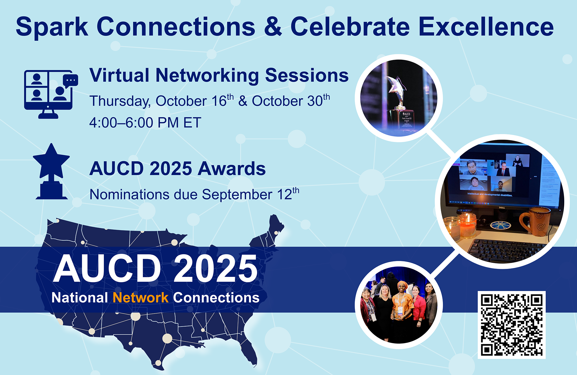 Promotional graphic for AUCD’s Spark Connections virtual networking sessions on October 16 and 30 from 4–6 PM ET, and 2025 Awards with nominations due September 12. Visuals include a U.S. map with network nodes, an award trophy, a computer screen showing a virtual meeting, a group photo from an event, and a QR code in the bottom right corner."