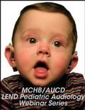 Unique Service Delivery Models and Training in Pediatric Audiology: LEND Pediatric Audiology Training Program Webinar, #4 in Series