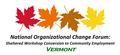 National Organizational Change Forum: Sheltered Workshop Conversion to Community Employment